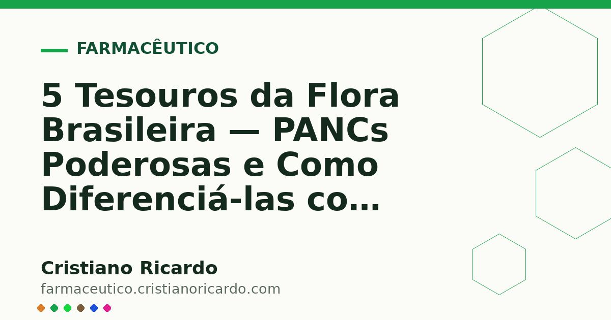 Card OG automático: 5 Tesouros da Flora Brasileira — PANCs Poderosas e Como Diferenciá-las com Segurança