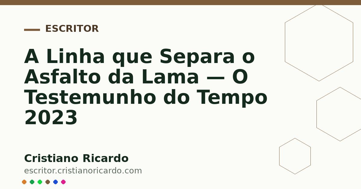 Card OG automático: A Linha que Separa o Asfalto da Lama — O Testemunho do Tempo 2023