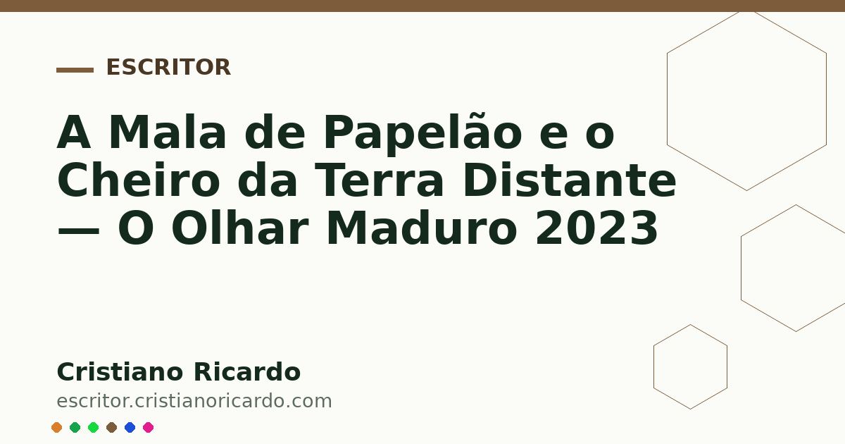 Card OG automático: A Mala de Papelão e o Cheiro da Terra Distante — O Olhar Maduro 2023