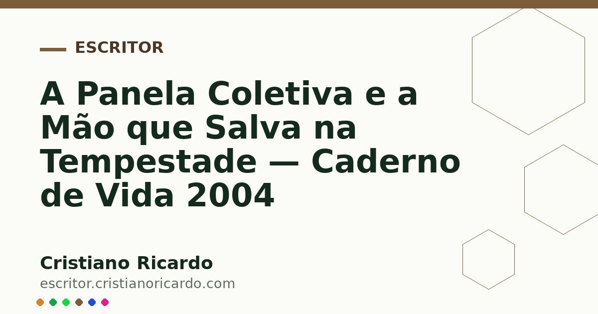 Card OG automático: A Panela Coletiva e a Mão que Salva na Tempestade — Caderno de Vida 2004