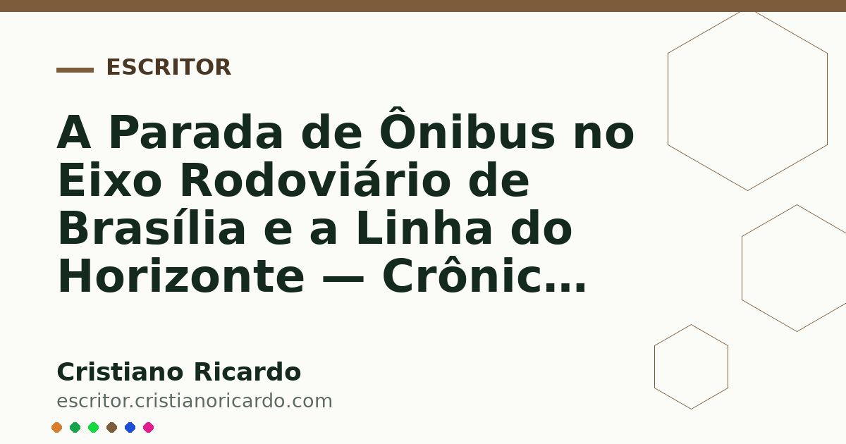 Card OG automático: A Parada de Ônibus no Eixo Rodoviário de Brasília e a Linha do Horizonte — Crônica Urbana 2026