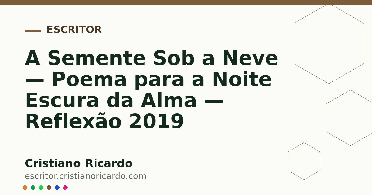 Card OG automático: A Semente Sob a Neve — Poema para a Noite Escura da Alma — Reflexão 2019