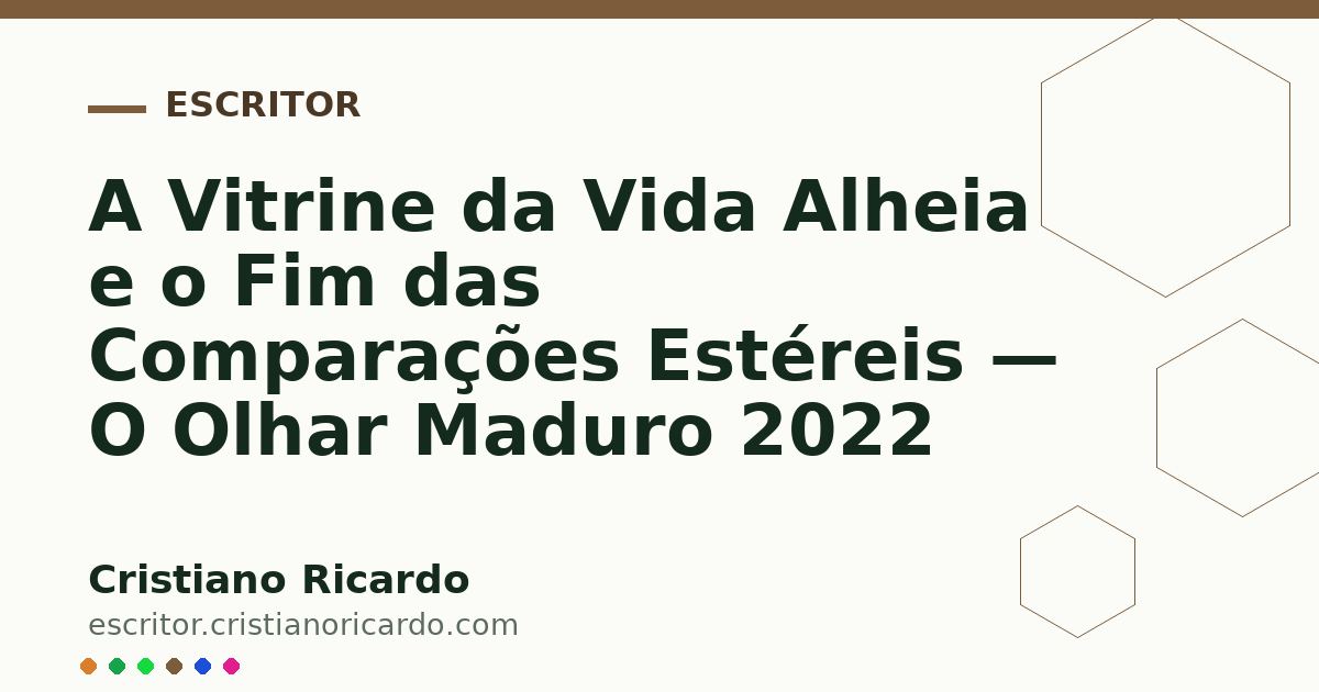 Card OG automático: A Vitrine da Vida Alheia e o Fim das Comparações Estéreis — O Olhar Maduro 2022
