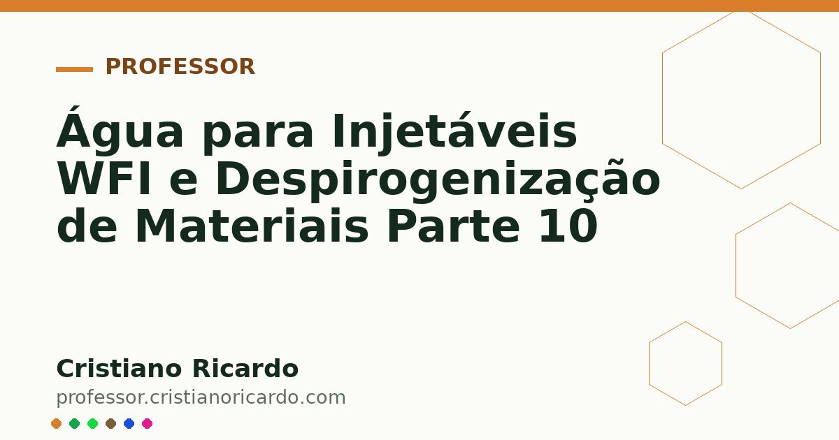 Card OG automático: Água para Injetáveis WFI e Despirogenização de Materiais Parte 10