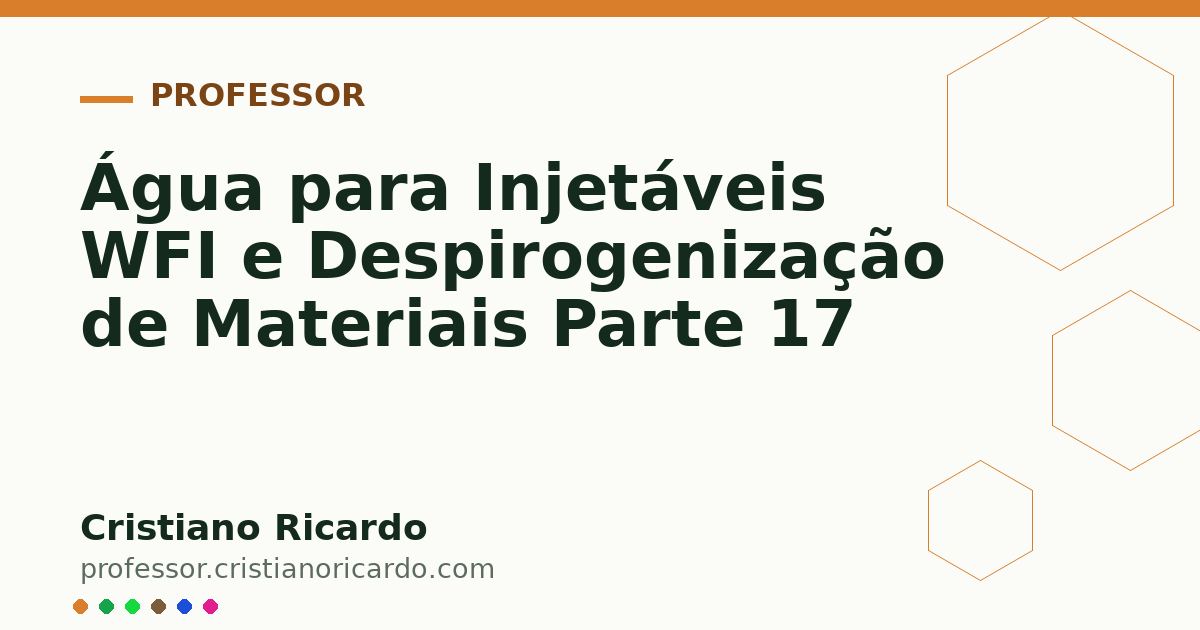 Card OG automático: Água para Injetáveis WFI e Despirogenização de Materiais Parte 17