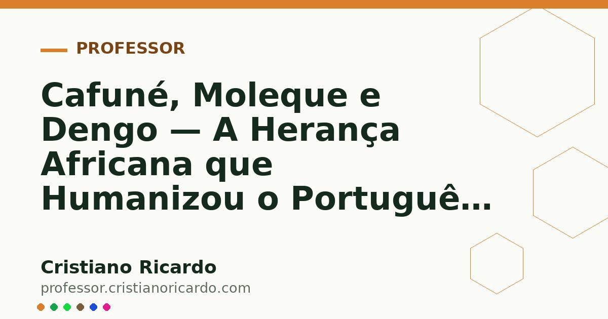 Card OG automático: Cafuné, Moleque e Dengo — A Herança Africana que Humanizou o Português — A Força das Palavras 2024