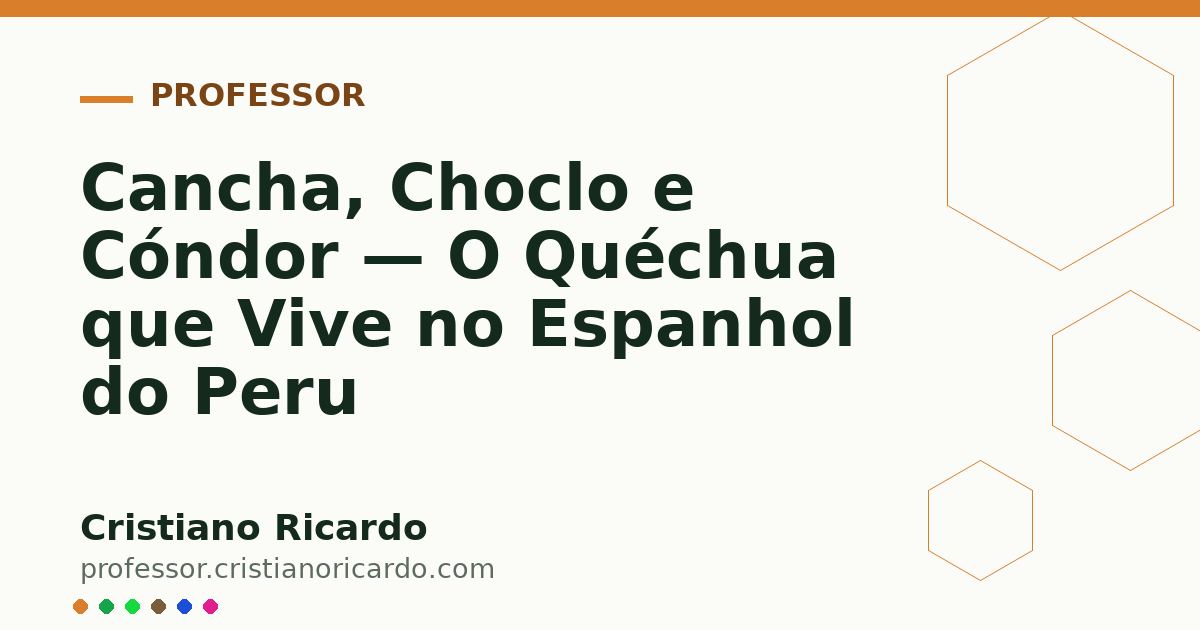 Card OG automático: Cancha, Choclo e Cóndor — O Quéchua que Vive no Espanhol do Peru