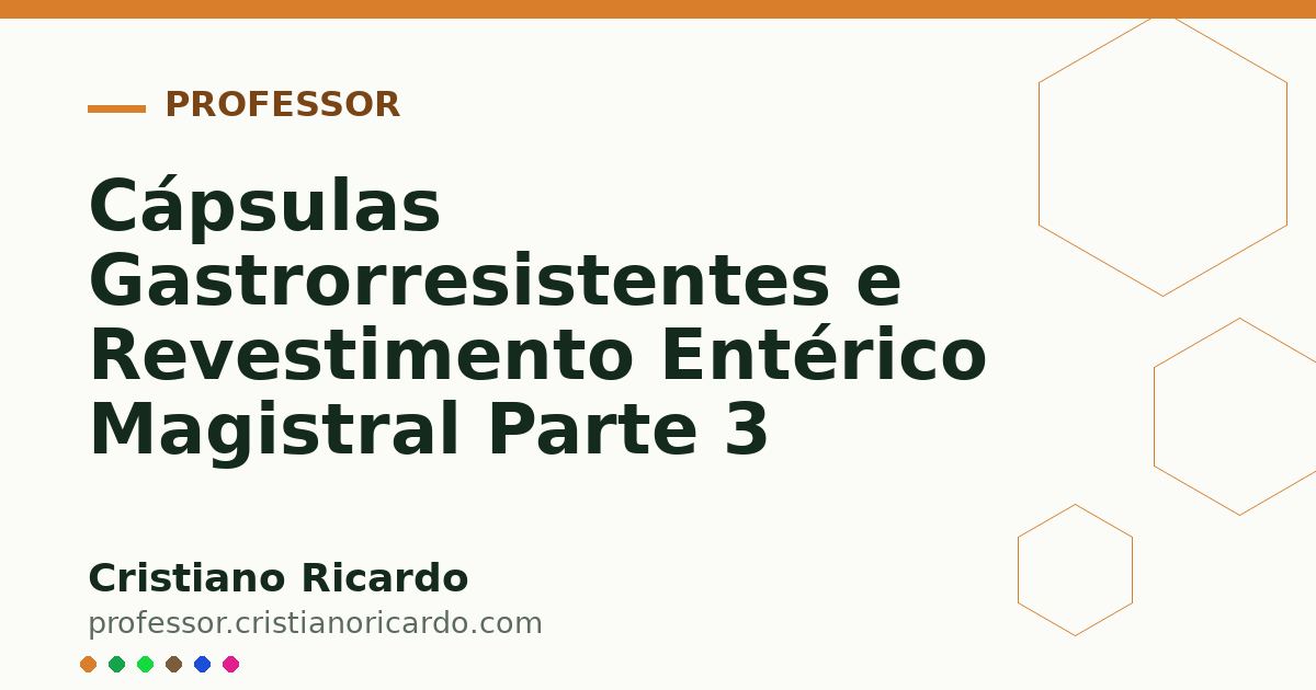 Card OG automático: Cápsulas Gastrorresistentes e Revestimento Entérico Magistral Parte 3