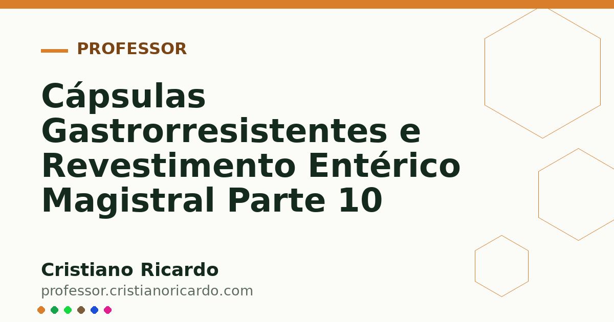 Card OG automático: Cápsulas Gastrorresistentes e Revestimento Entérico Magistral Parte 10