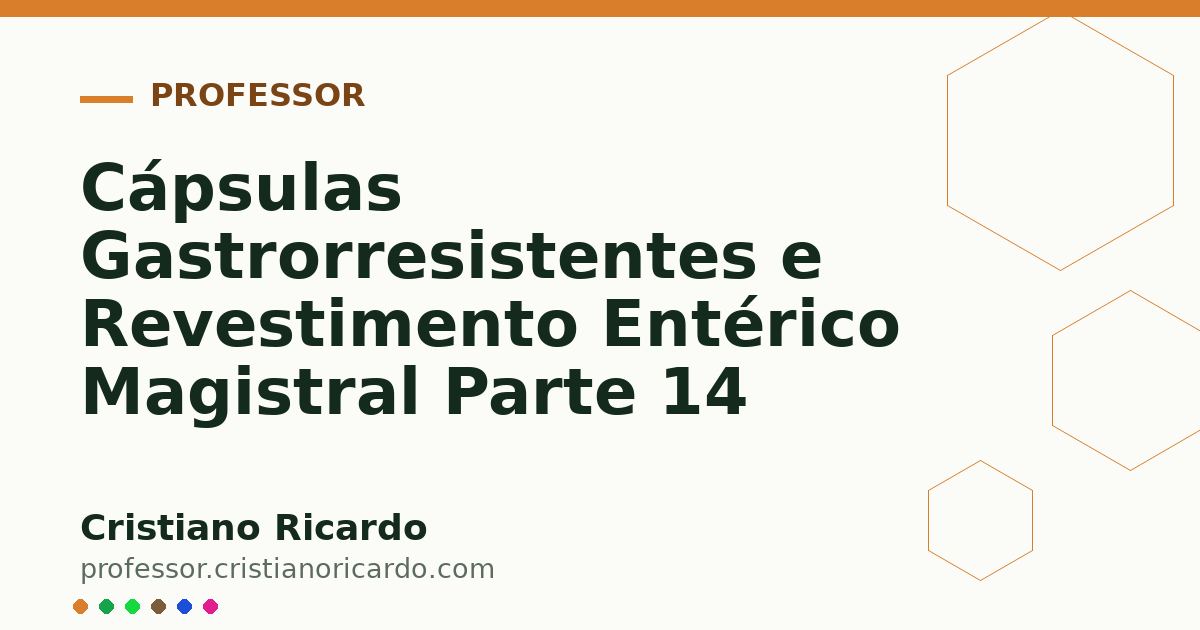 Card OG automático: Cápsulas Gastrorresistentes e Revestimento Entérico Magistral Parte 14