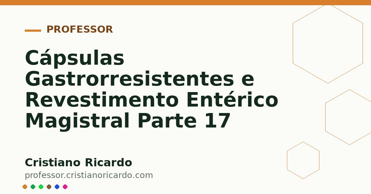 Card OG automático: Cápsulas Gastrorresistentes e Revestimento Entérico Magistral Parte 17