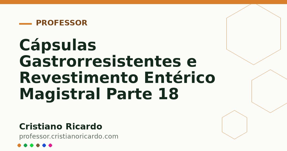 Card OG automático: Cápsulas Gastrorresistentes e Revestimento Entérico Magistral Parte 18