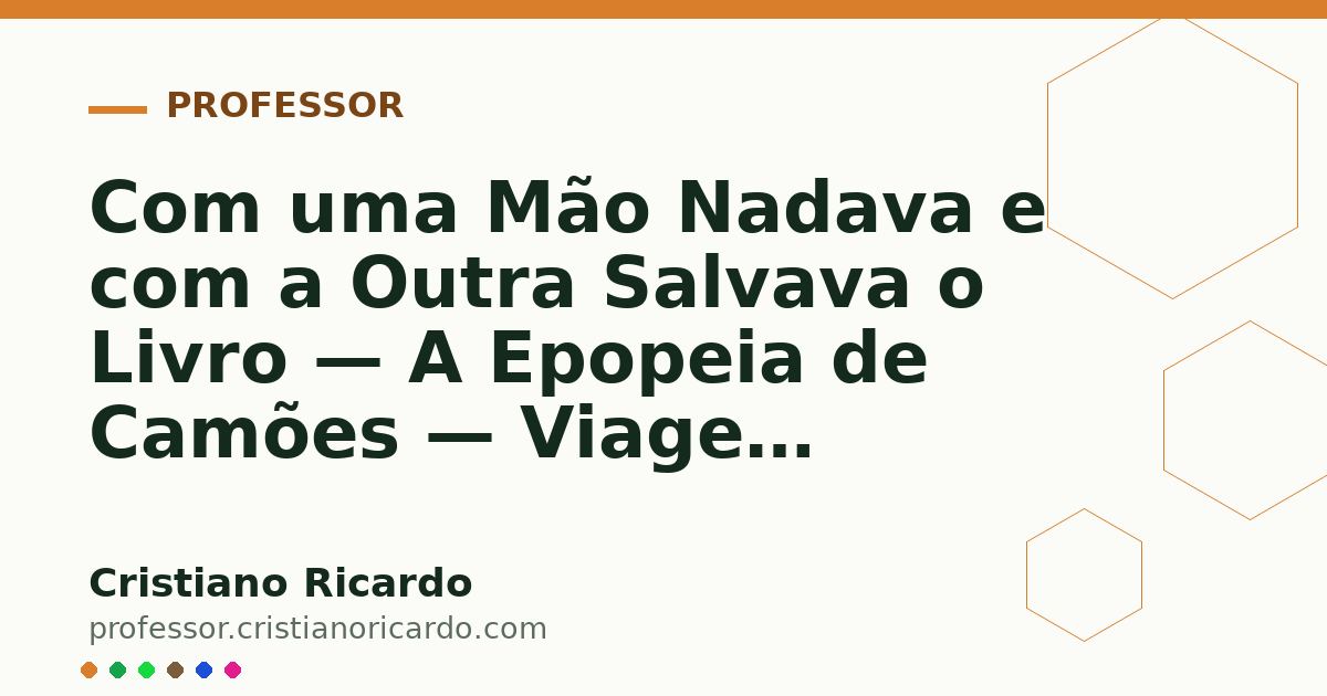 Card OG automático: Com uma Mão Nadava e com a Outra Salvava o Livro — A Epopeia de Camões — Viagem Lusófona 2023