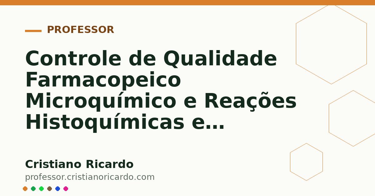 Card OG automático: Controle de Qualidade Farmacopeico Microquímico e Reações Histoquímicas em Drogas Vegetais