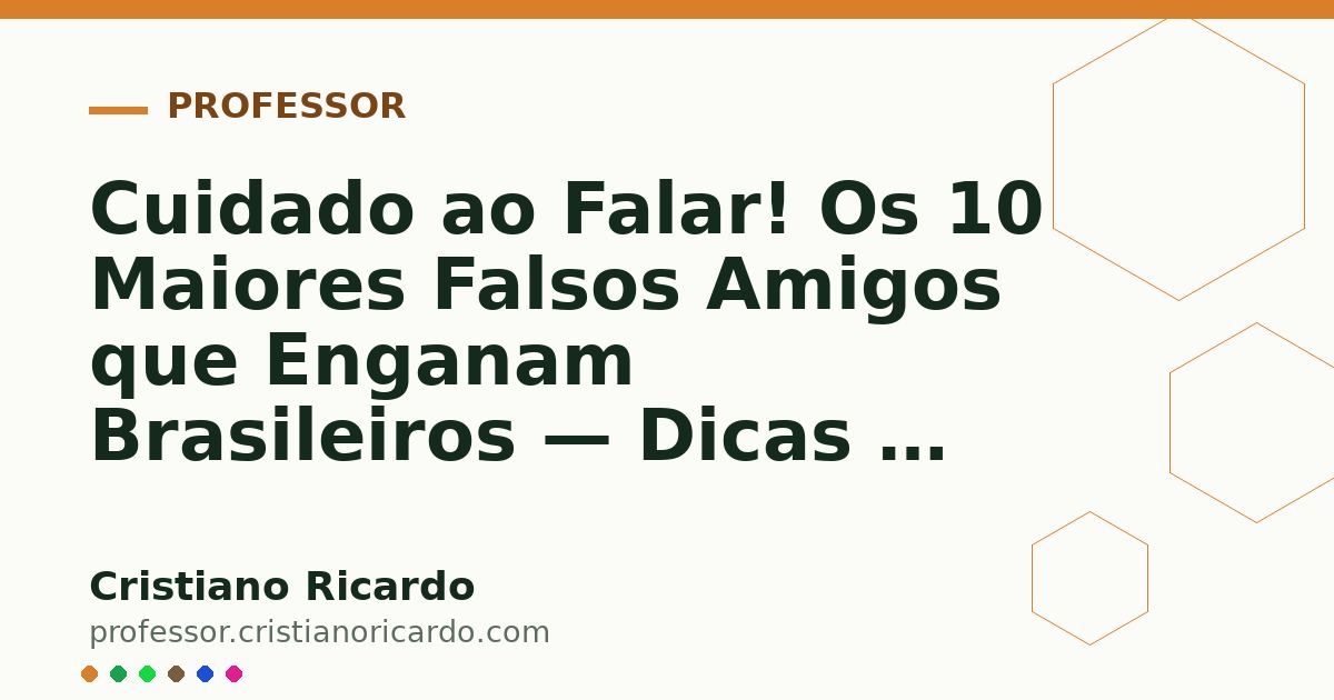 Card OG automático: Cuidado ao Falar! Os 10 Maiores Falsos Amigos que Enganam Brasileiros — Dicas & Cultura 2005
