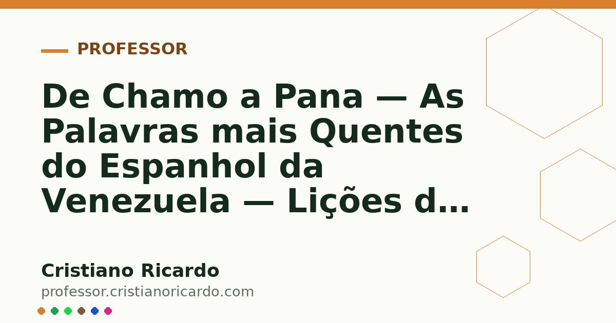 Card OG automático: De Chamo a Pana — As Palavras mais Quentes do Espanhol da Venezuela — Lições do Mundo Hispânico 2024