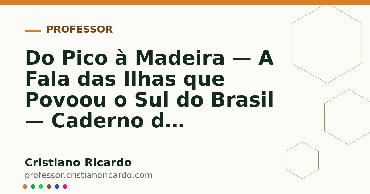 Card OG automático: Do Pico à Madeira — A Fala das Ilhas que Povoou o Sul do Brasil — Caderno de Gramática 2022