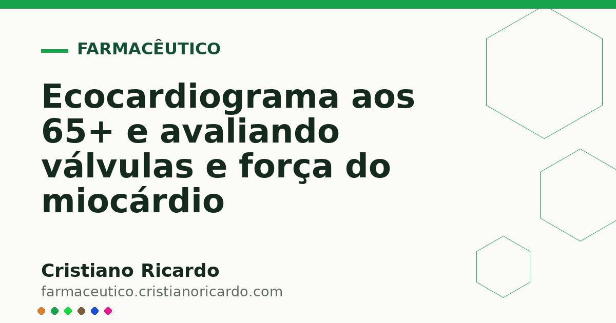 Card OG automático: Ecocardiograma aos 65+ e avaliando válvulas e força do miocárdio