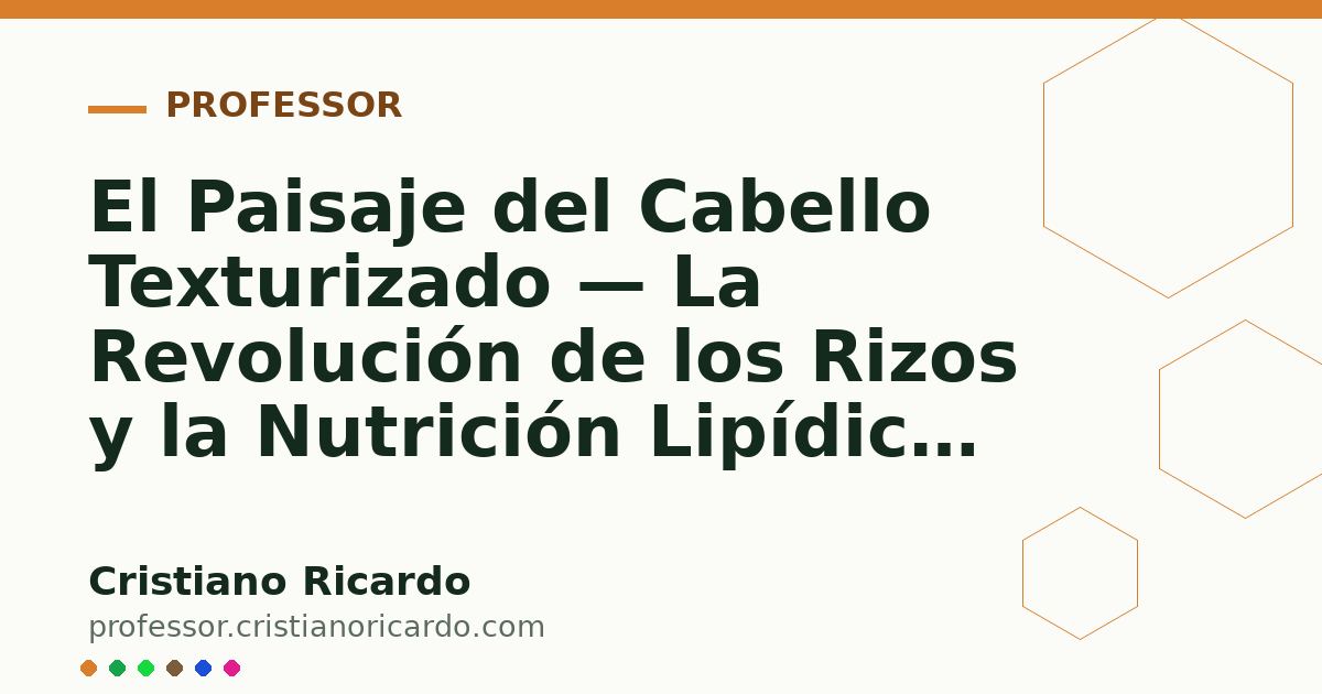 Card OG automático: El Paisaje del Cabello Texturizado — La Revolución de los Rizos y la Nutrición Lipídica en Brasil Análisis de Mercado & Ciencia 2025