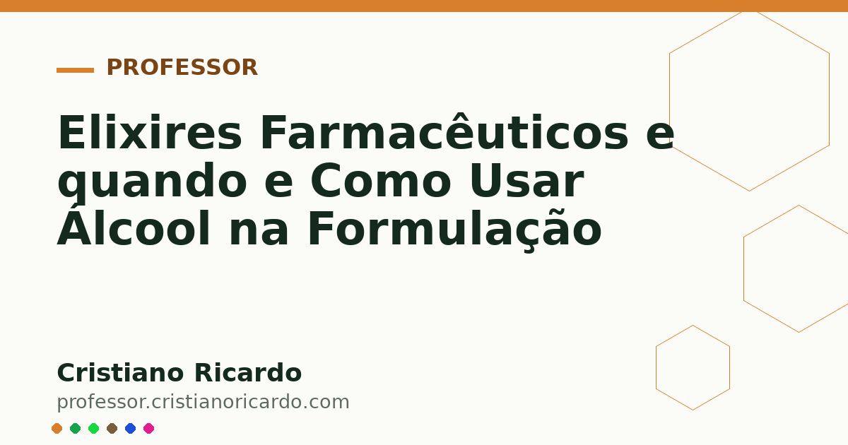 Card OG automático: Elixires Farmacêuticos e quando e Como Usar Álcool na Formulação