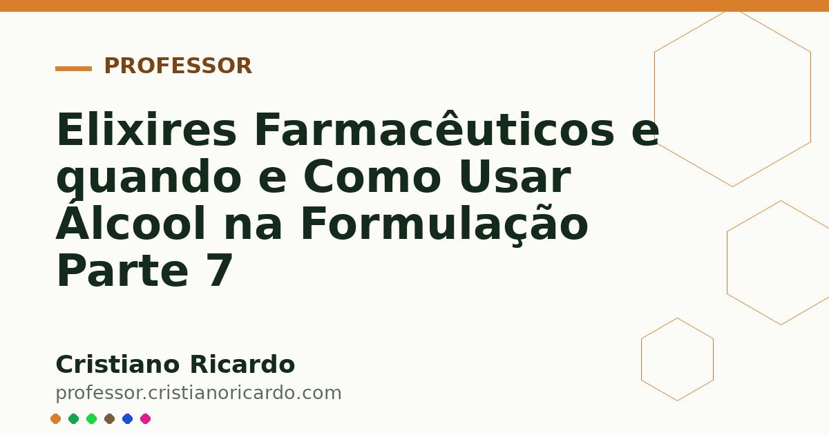 Card OG automático: Elixires Farmacêuticos e quando e Como Usar Álcool na Formulação Parte 7
