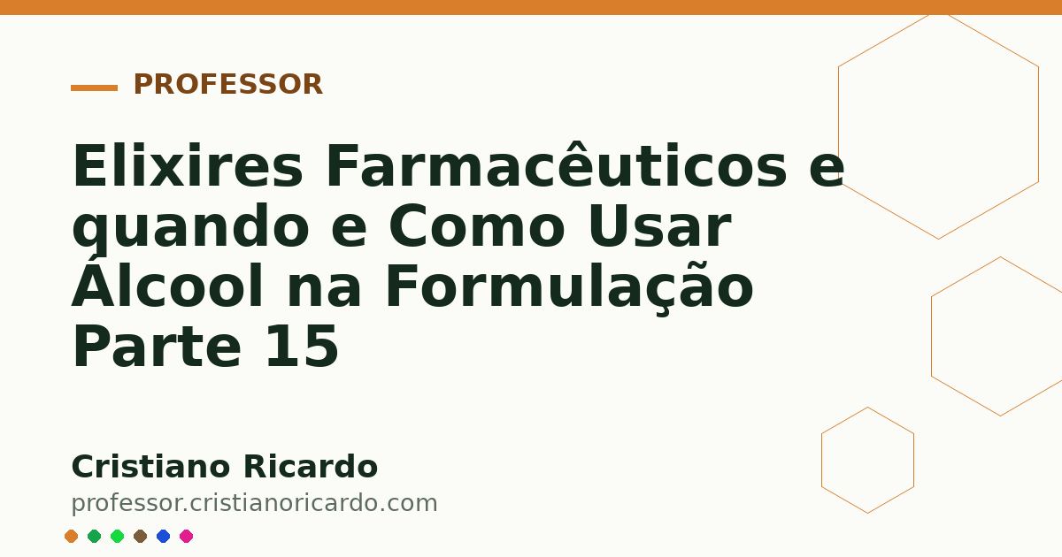 Card OG automático: Elixires Farmacêuticos e quando e Como Usar Álcool na Formulação Parte 15