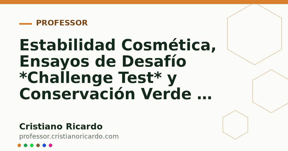 Card OG automático: Estabilidad Cosmética, Ensayos de Desafío *Challenge Test* y Conservación Verde — Avances Tecnológicos 2021