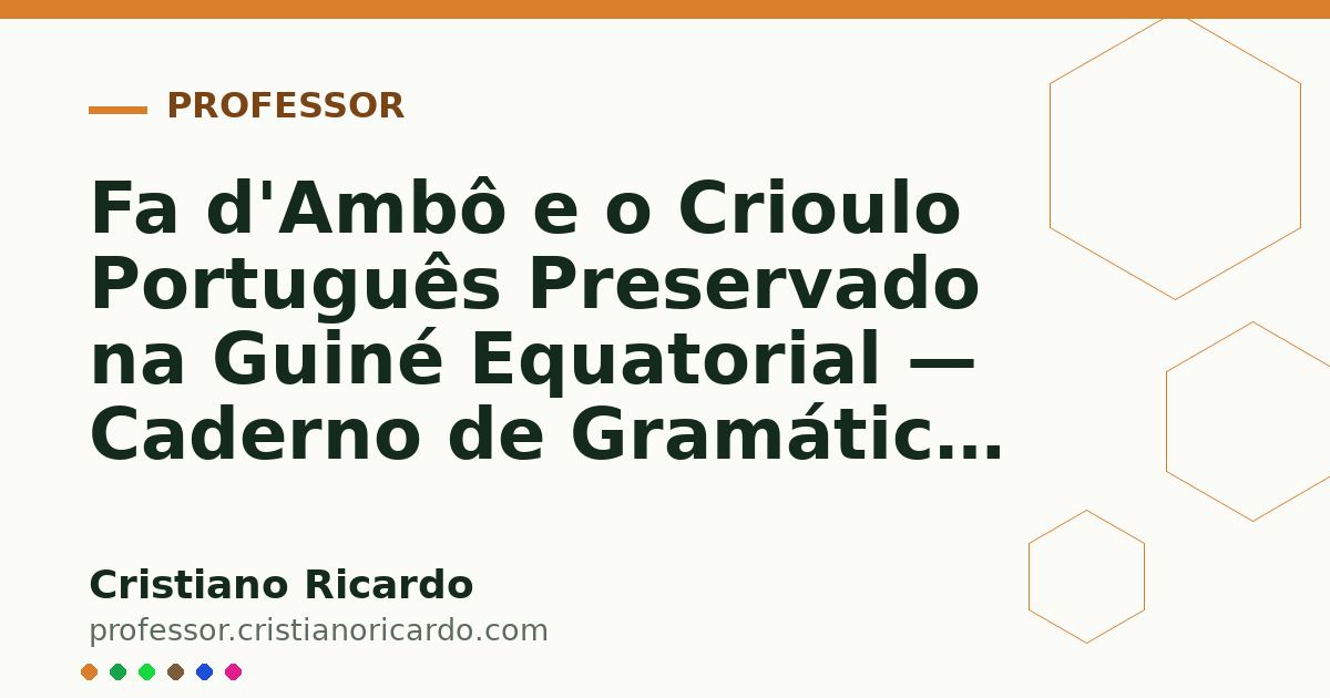 Card OG automático: Fa d'Ambô e o Crioulo Português Preservado na Guiné Equatorial — Caderno de Gramática 2015