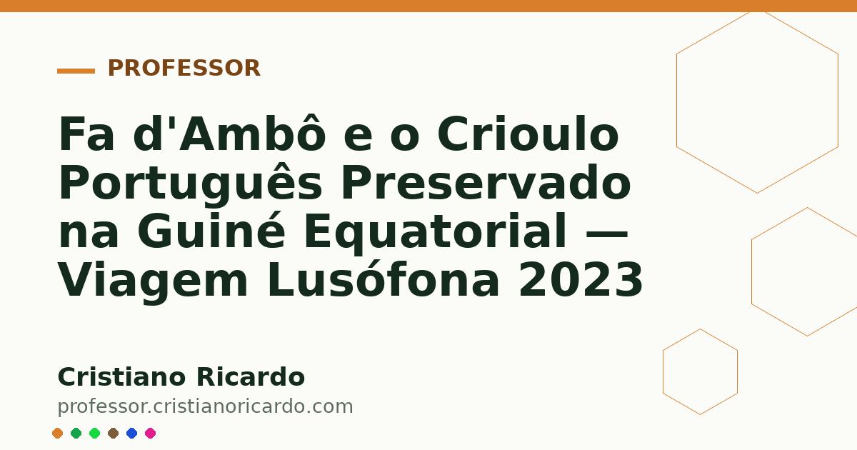 Card OG automático: Fa d'Ambô e o Crioulo Português Preservado na Guiné Equatorial — Viagem Lusófona 2023