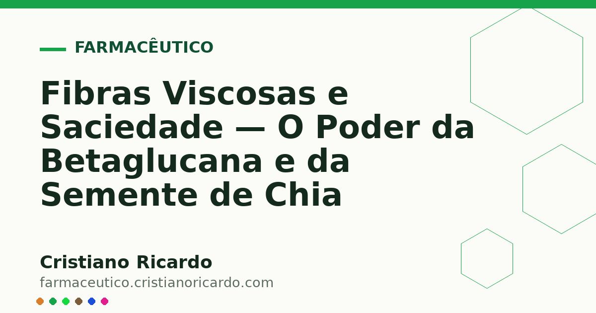 Card OG automático: Fibras Viscosas e Saciedade — O Poder da Betaglucana e da Semente de Chia