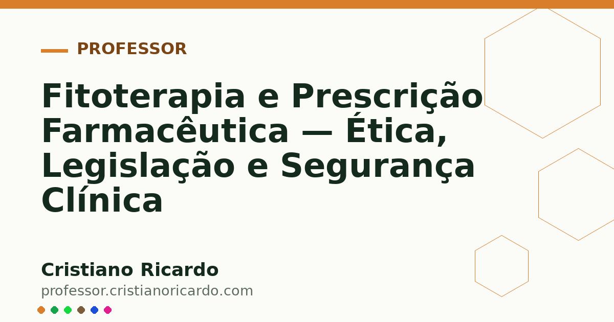 Card OG automático: Fitoterapia e Prescrição Farmacêutica — Ética, Legislação e Segurança Clínica