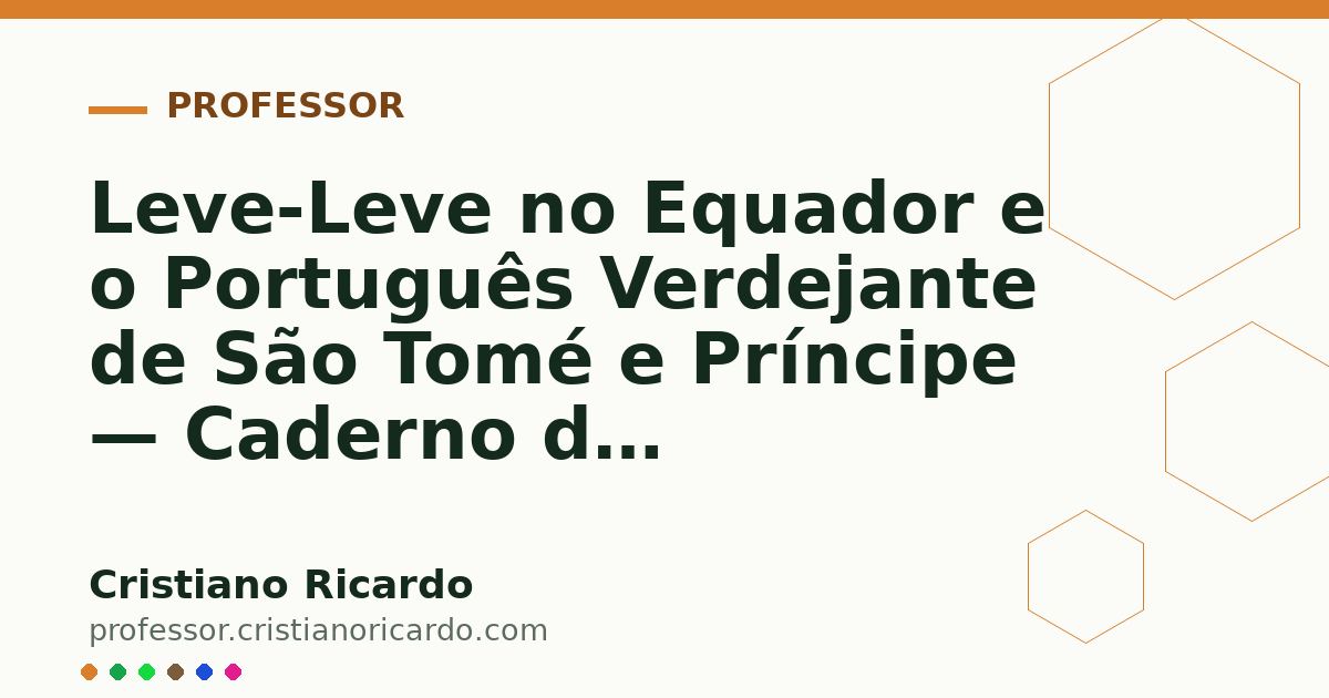 Card OG automático: Leve-Leve no Equador e o Português Verdejante de São Tomé e Príncipe — Caderno de Gramática 2014