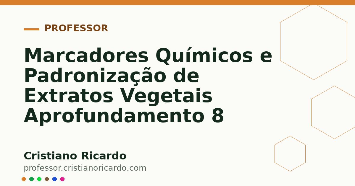 Card OG automático: Marcadores Químicos e Padronização de Extratos Vegetais Aprofundamento 8
