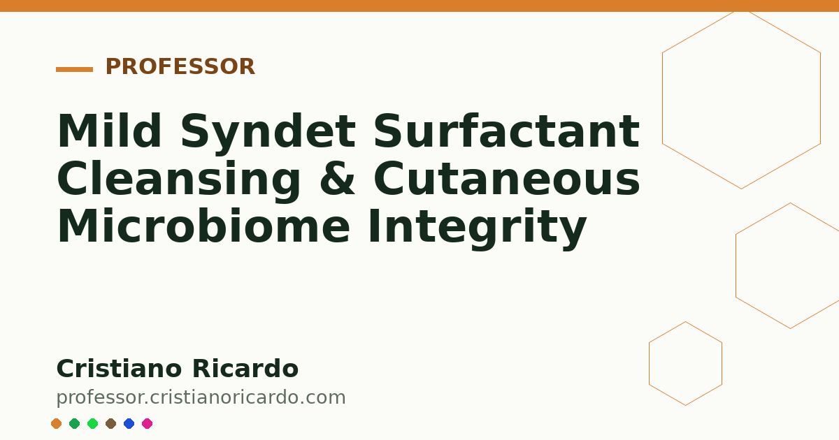 Card OG automático: Mild Syndet Surfactant Cleansing & Cutaneous Microbiome Integrity