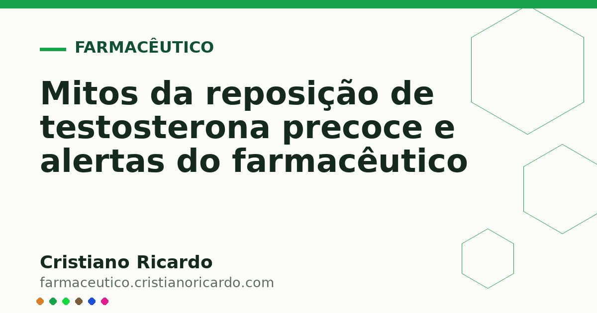 Card OG automático: Mitos da reposição de testosterona precoce e alertas do farmacêutico