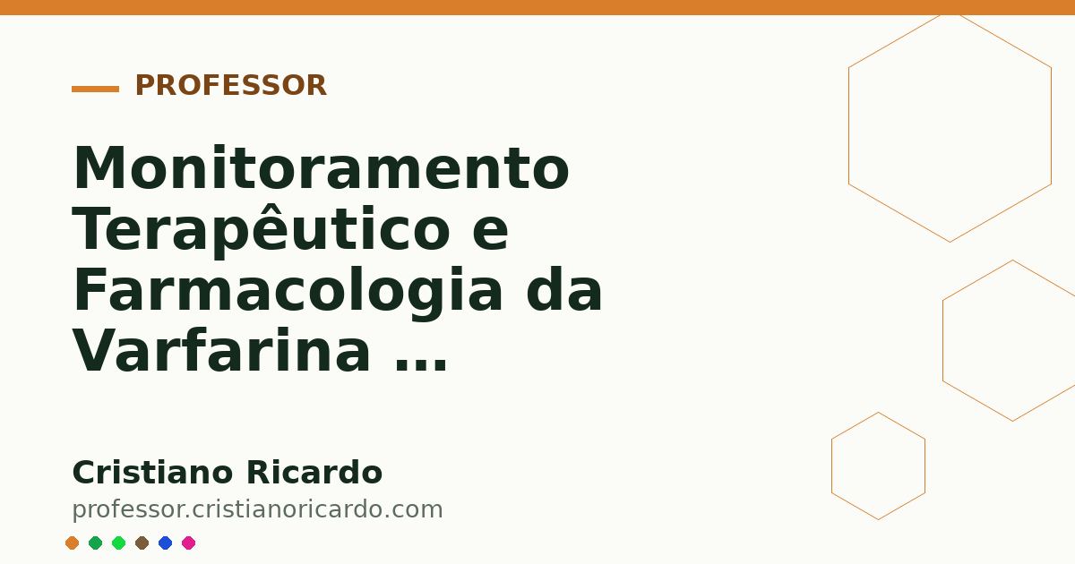 Card OG automático: Monitoramento Terapêutico e Farmacologia da Varfarina e Anticoagulantes