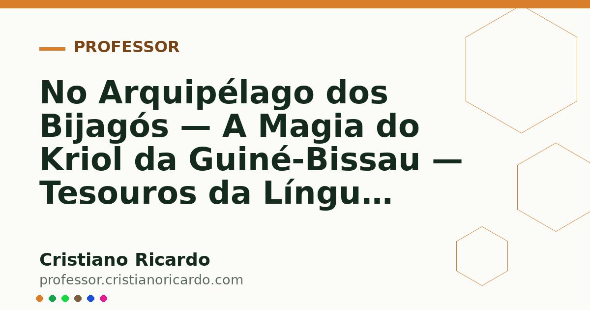 Card OG automático: No Arquipélago dos Bijagós — A Magia do Kriol da Guiné-Bissau — Tesouros da Língua 2020