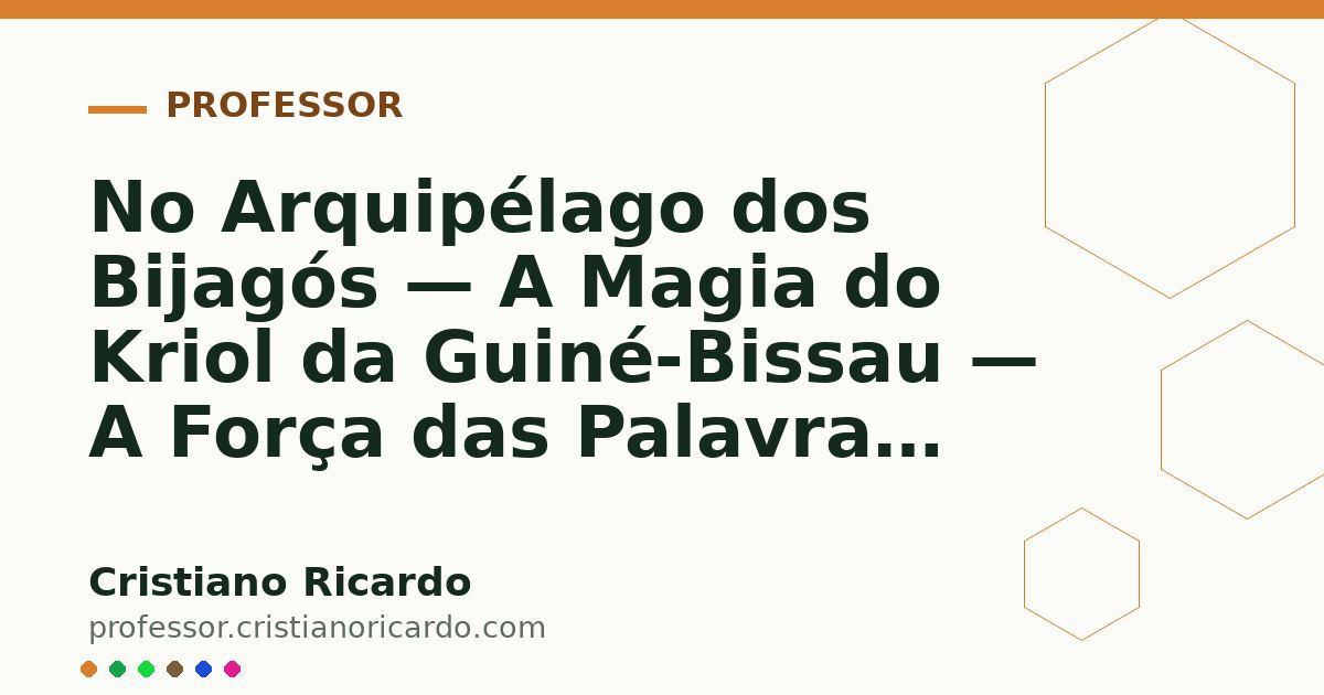 Card OG automático: No Arquipélago dos Bijagós — A Magia do Kriol da Guiné-Bissau — A Força das Palavras 2025