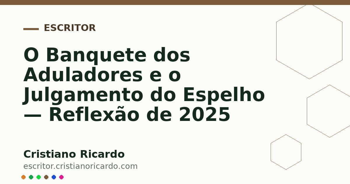 Card OG automático: O Banquete dos Aduladores e o Julgamento do Espelho — Reflexão de 2025