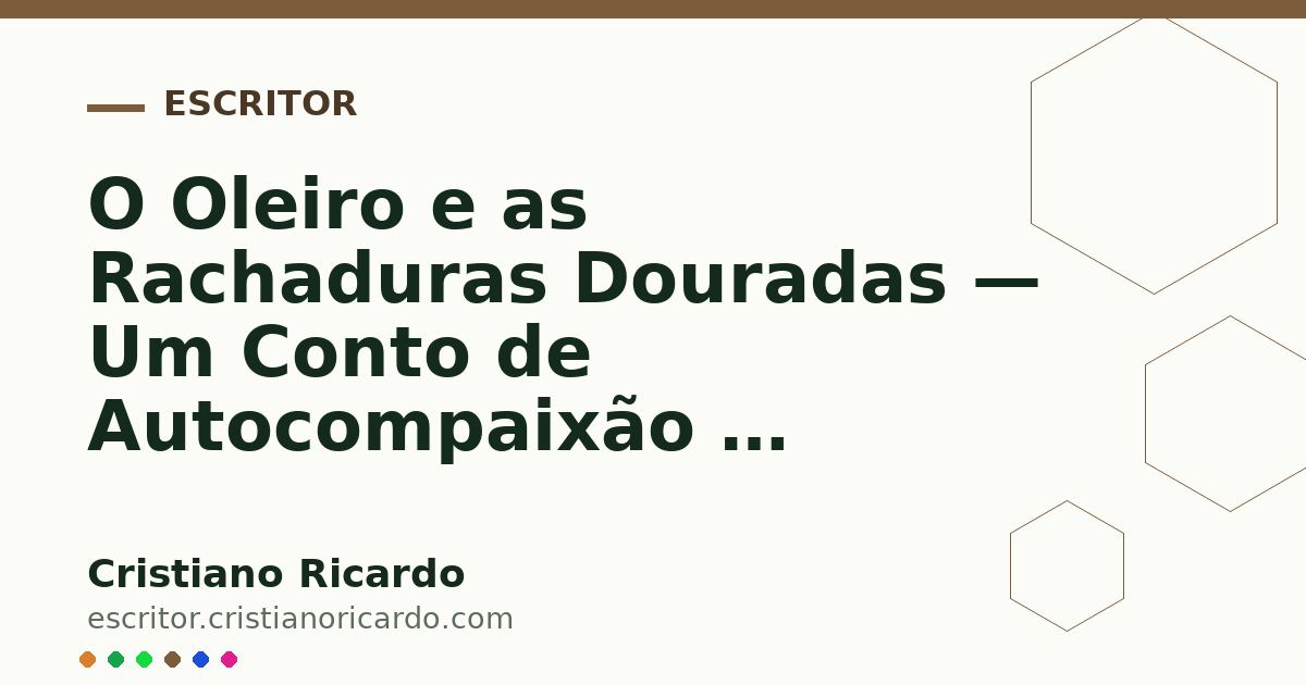 Card OG automático: O Oleiro e as Rachaduras Douradas — Um Conto de Autocompaixão — Narrativa 2018
