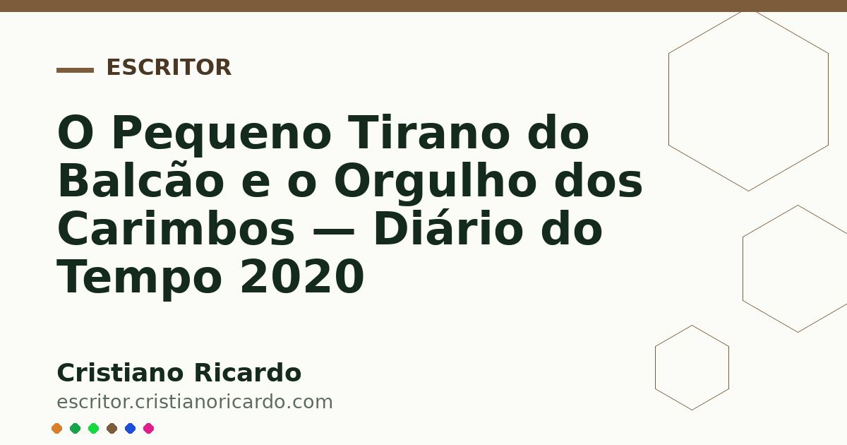 Card OG automático: O Pequeno Tirano do Balcão e o Orgulho dos Carimbos — Diário do Tempo 2020