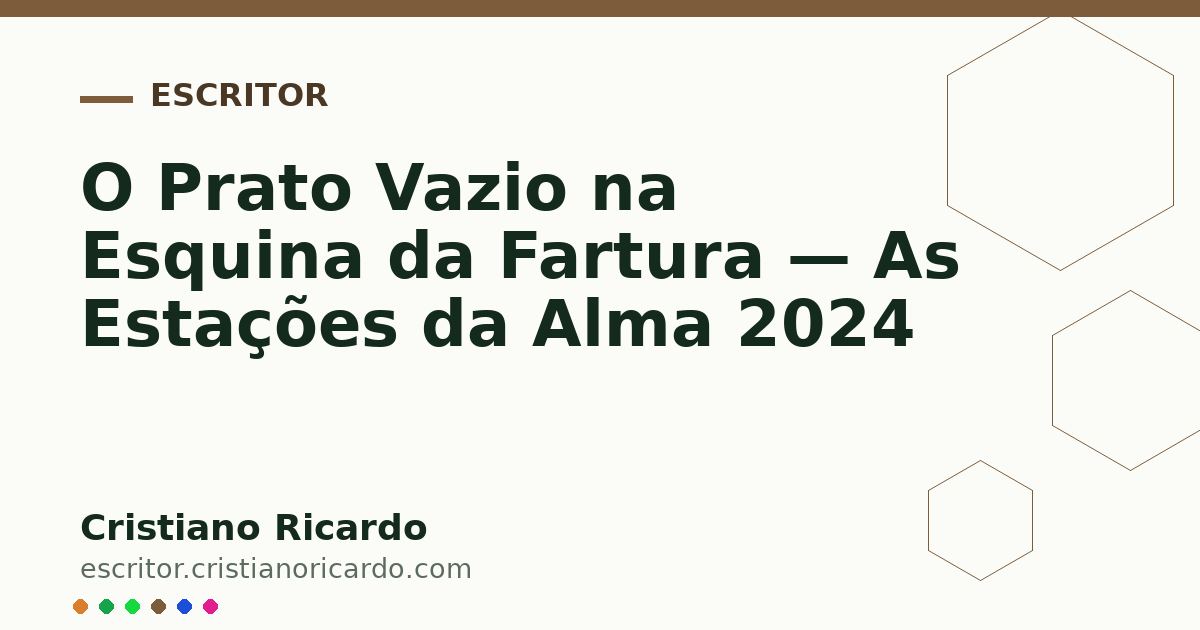 Card OG automático: O Prato Vazio na Esquina da Fartura — As Estações da Alma 2024