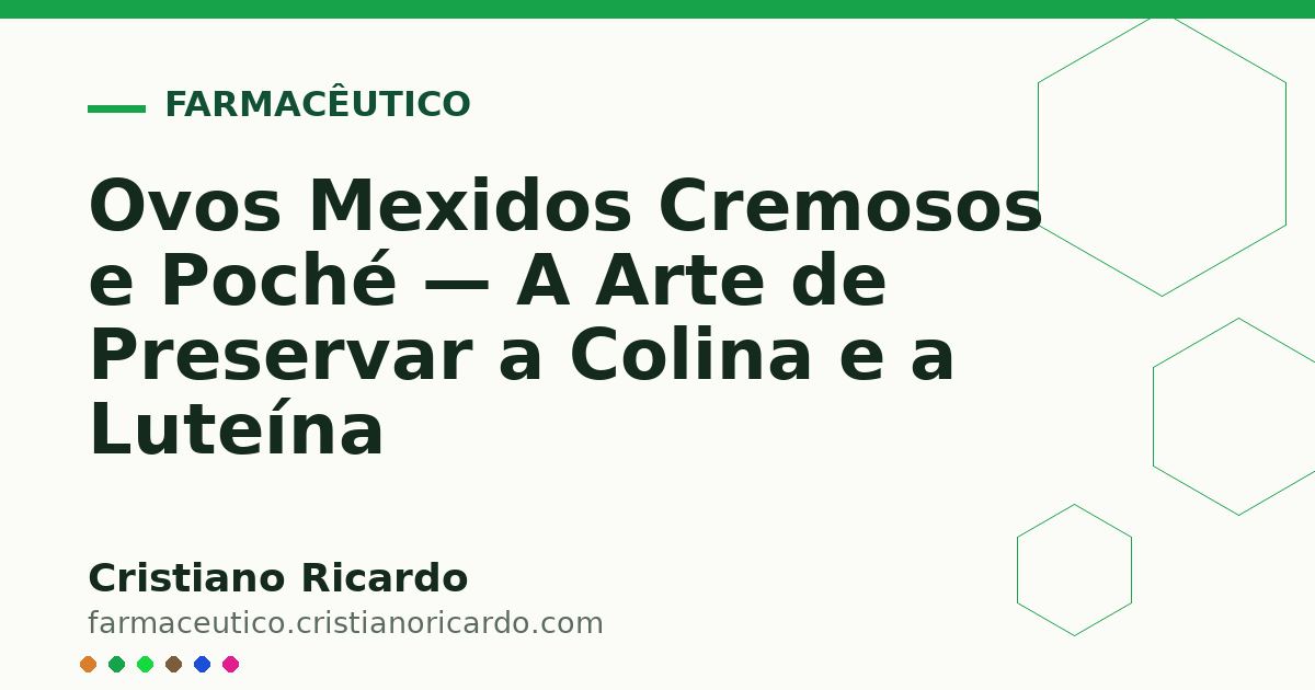 Card OG automático: Ovos Mexidos Cremosos e Poché — A Arte de Preservar a Colina e a Luteína