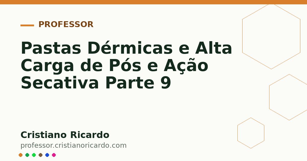 Card OG automático: Pastas Dérmicas e Alta Carga de Pós e Ação Secativa Parte 9