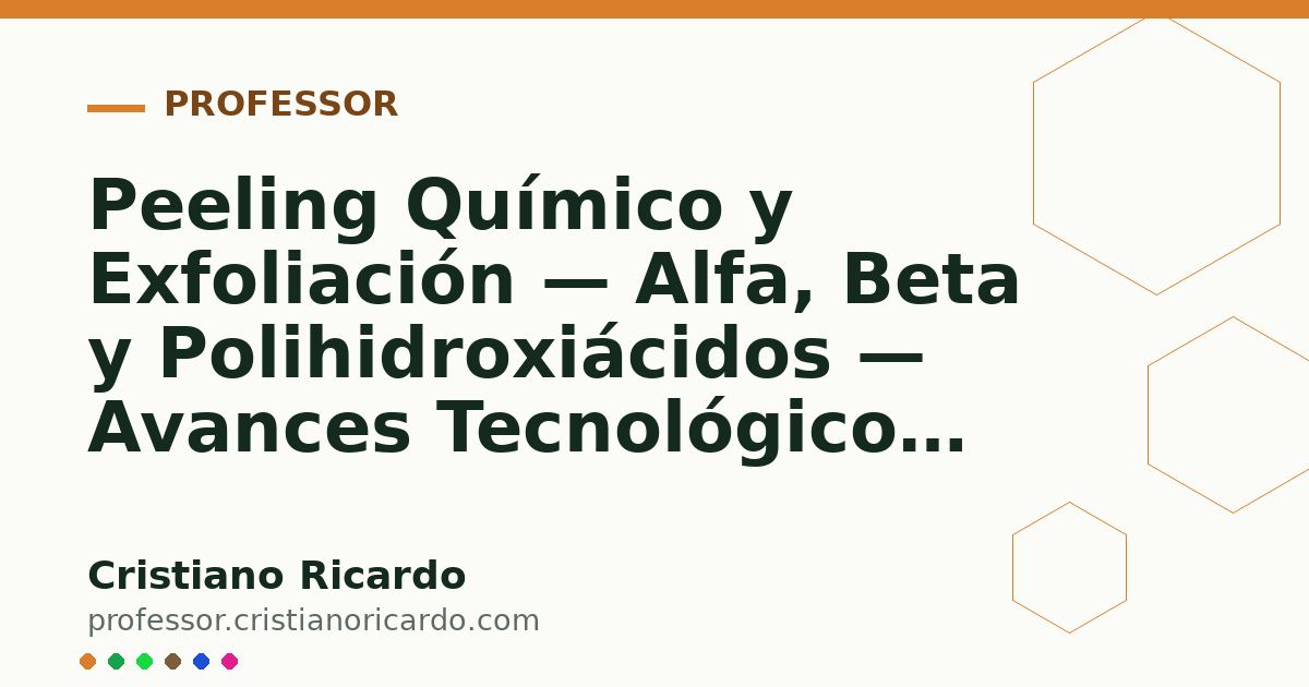 Card OG automático: Peeling Químico y Exfoliación — Alfa, Beta y Polihidroxiácidos — Avances Tecnológicos 2014