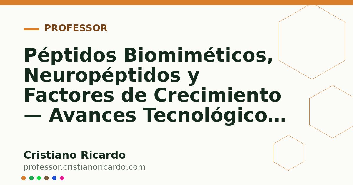 Card OG automático: Péptidos Biomiméticos, Neuropéptidos y Factores de Crecimiento — Avances Tecnológicos 2011