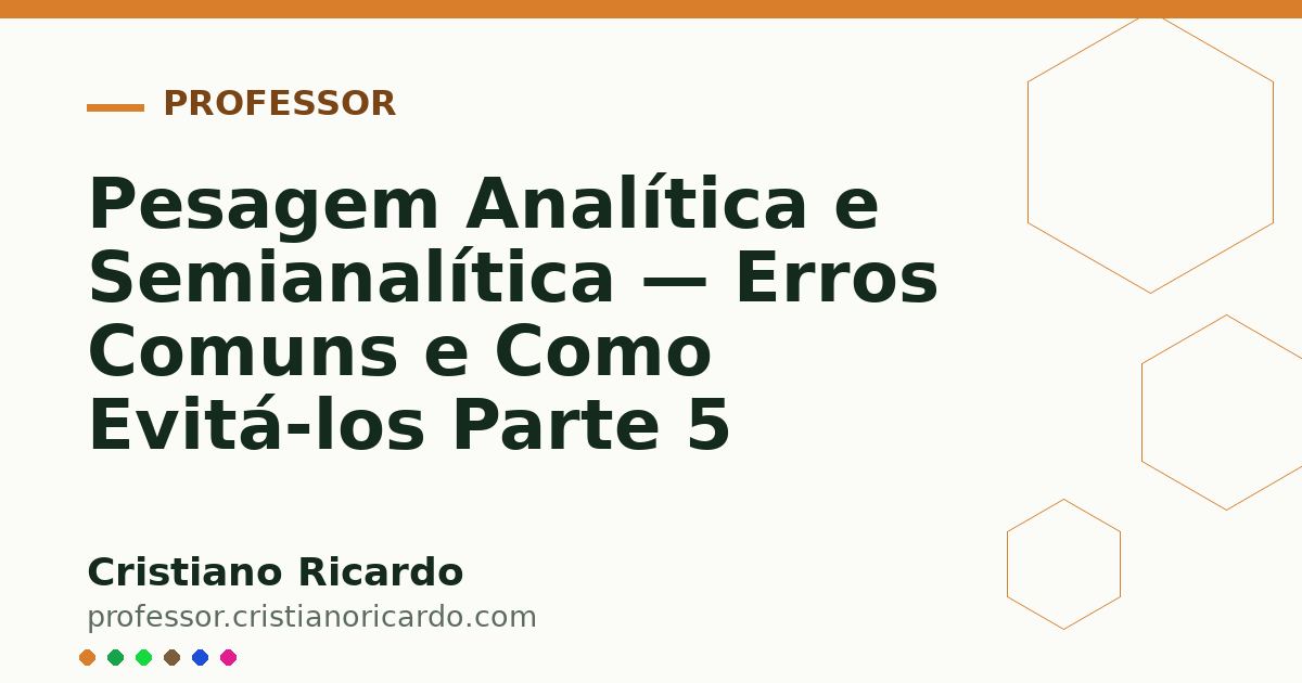 Card OG automático: Pesagem Analítica e Semianalítica — Erros Comuns e Como Evitá-los Parte 5