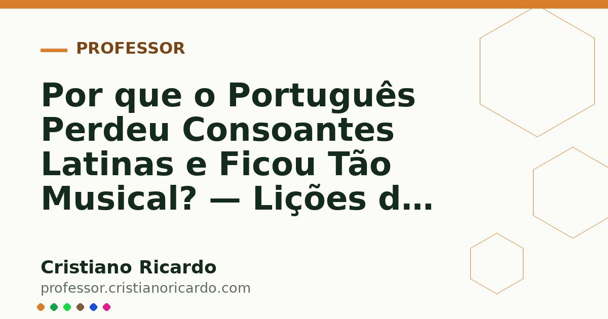Card OG automático: Por que o Português Perdeu Consoantes Latinas e Ficou Tão Musical? — Lições de Português 2013
