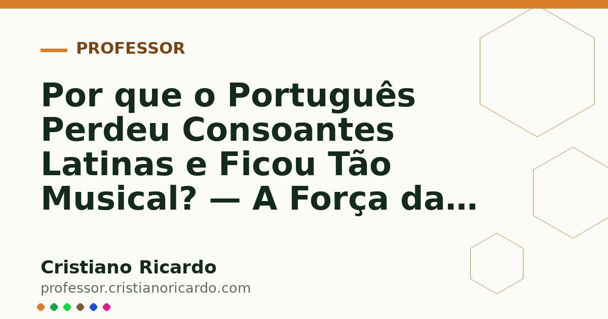 Card OG automático: Por que o Português Perdeu Consoantes Latinas e Ficou Tão Musical? — A Força das Palavras 2024