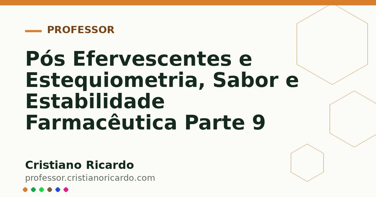 Card OG automático: Pós Efervescentes e Estequiometria, Sabor e Estabilidade Farmacêutica Parte 9